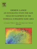 Ormen Lange   an integrated study for safe field development in the Storegga submarine area