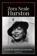 Zora Neale Hurston  A Life in American History