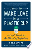 How to Make Love to a Plastic Cup Book