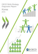 OECD Skills Studies OECD Skills Strategy Diagnostic Report: Korea 2015
