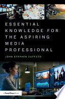 Essential Knowledge for the Aspiring Media Professional