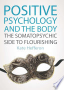 EBOOK: Positive Psychology and the Body: The somatopsychic side to flourishing
