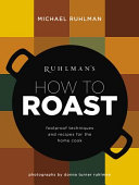 Ruhlman s How to Roast