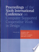 Proceedings of the Sixth International Conference on Computer Supported Cooperative Work in Design