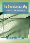 Read Pdf The Semiclassical Way to Dynamics and Spectroscopy