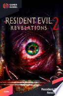 Resident Evil Revelations 2 Strategy Guide