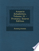 Anuario Estadistico, Volume 31 - Primary Source Edition