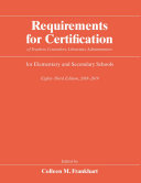 Requirements for Certification of Teachers, Counselors, Librarians, Administrators for Elementary and Secondary Schools, Eighty-Third Edition, 2018–2019