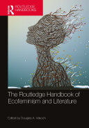 The Routledge Handbook of Ecofeminism and Literature