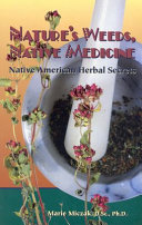 Nature's Weeds, Native Medicine