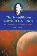 The Scientifiction Novels of C S  Lewis