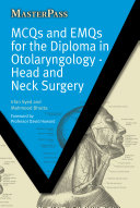 MCQs and EMQs for the Diploma in Otolaryngology - Head and Neck Surgery