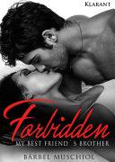 Forbidden. My best friends brother Book Bärbel Muschiol