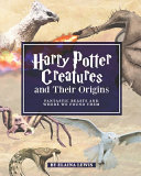 Harry Potter Creatures and Their Origins