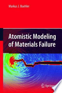 Atomistic Modeling of Materials Failure Book