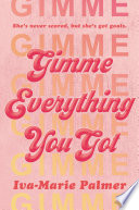Gimme Everything You Got PDF Book By Iva-Marie Palmer