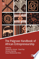 The Palgrave Handbook of African Entrepreneurship