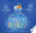 Stanley’s Secret
