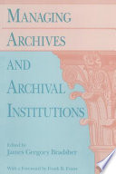 Managing Archives and Archival Institutions Book