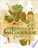 The Kentucky Fresh Cookbook