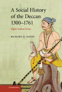 A Social History of the Deccan, 1300-1761