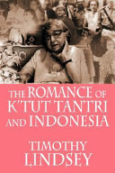 The Romance of K tut Tantri and Indonesia