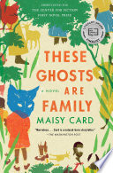 These Ghosts Are Family Book