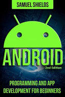 Android: App Development and Programming Guide
