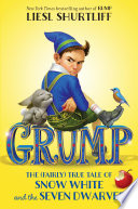 Grump  The  Fairly  True Tale of Snow White and the Seven Dwarves Book