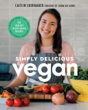 Simply Delicious Vegan Pdf/ePub eBook