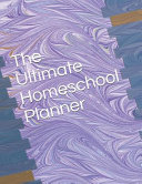 The Ultimate Homeschool Planner Book