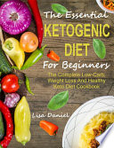 The Essential Ketogenic Diet For Beginners