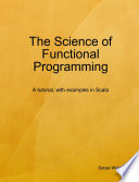 The Science of Functional Programming  draft version  Book