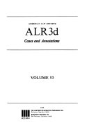 American law reports  ALR 3d  Cases and annotations