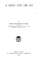 A Gray Eye Or So by Frank Frankfort Moore PDF