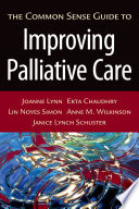 The Common Sense Guide to Improving Palliative Care