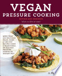 Vegan Pressure Cooking  Revised and Expanded