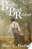 Benny and the Bank Robber PDF Book By Mary C. Findley
