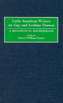 Latin American Writers on Gay and Lesbian Themes: A Bio-Critical Sourcebook Book David William Foster