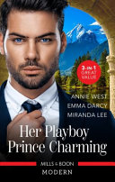 Her Playboy Prince Charming/Passion, Purity and the Prince/the Incorrigible Playboy/the Playboy's Ruthless Pursuit