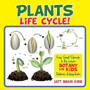 A Plant s Life Cycle  from Small Sprouts to Big Leaves   Botany for Kids   Children s Botany Books Book PDF