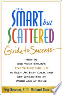 The Smart But Scattered Guide to Success Book