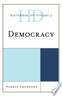 Historical Dictionary Of Democracy