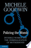 Policing the Womb Book