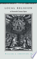 Local Religion in Sixteenth Century Spain Book