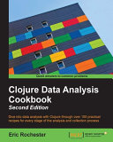 Clojure Data Analysis Cookbook - Second Edition