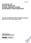 Catalog of Space Shuttle Earth Observations Hand-held Photography
