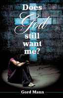 Does God Still Want Me?