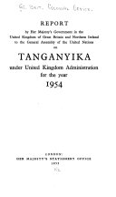 Report by His Britannic Majesty's Government on the Mandated Territory of Tanganyika for the Year ...