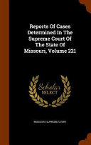 Reports Of Cases Determined In The Supreme Court Of The State Of Missouri